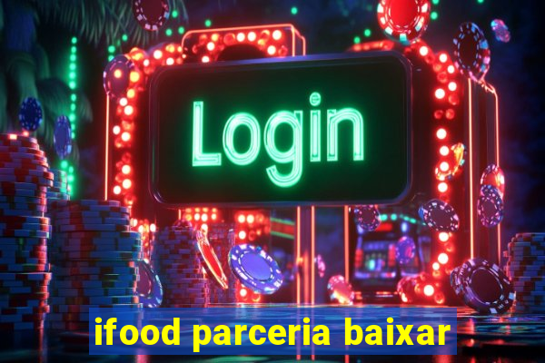 ifood parceria baixar